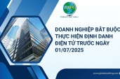 DOANH NGHIỆP BẮT BUỘC THỰC HIỆN ĐỊNH DANH ĐIỆN TỬ TRƯỚC NGÀY 01/07/2025