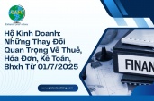 Hộ Kinh Doanh: Những Thay Đổi Quan Trọng Về Thuế, Hóa Đơn, Kế Toán, Bhxh Từ 01/7/2025