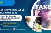 Cập Nhật Mới Nhất Về Thuế GTGT 2025 – Hướng Dẫn Áp Dụng Thuế 8% Theo Nghị Quyết 204/2025/Qh15 Từ Ngày 01/7/2025 Đến 31/12/2026